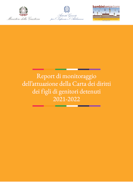 Report di monitoraggio dell’attuazione della Carta dei diritti dei figli di genitori detenuti. 2021-2022